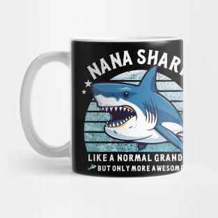 Nana Shark Awesome Grandmother, Funny Grandma Mother's day Mug